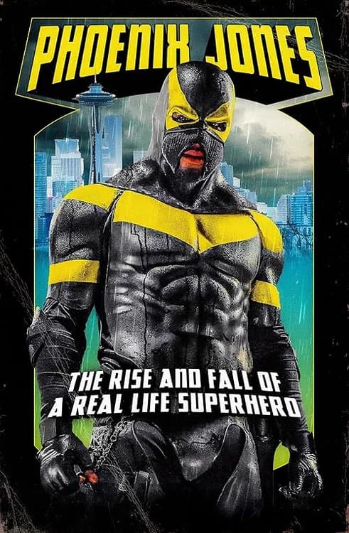 Phoenix Jones: The Rise and Fall of a Real Life Superhero